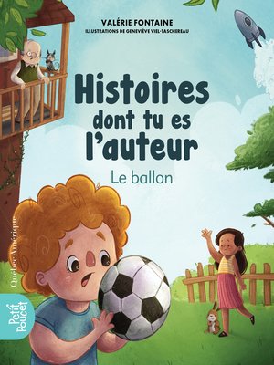 cover image of Histoires dont tu es l'auteur--Le ballon